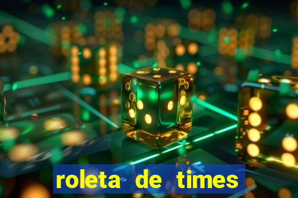 roleta de times champions league